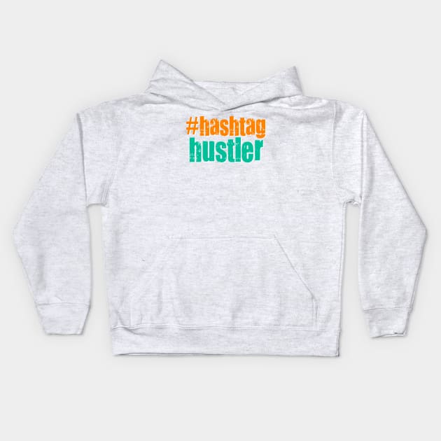 #Hashtag Hustler Kids Hoodie by TheDaintyTaurus